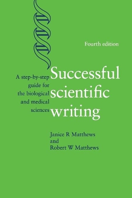 Successful Scientific Writing by Janice R. Matthews