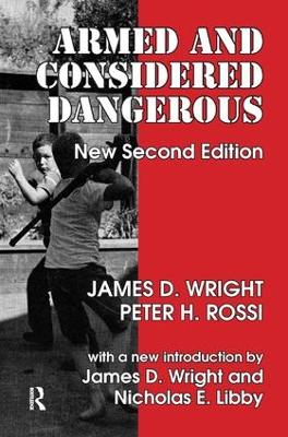 Armed and Considered Dangerous by James D. Wright