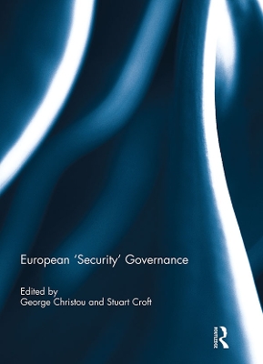 European 'Security' Governance by George Christou