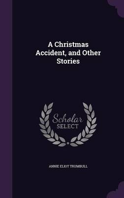 A Christmas Accident, and Other Stories book