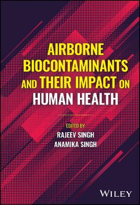 Airborne Biocontaminants and their Impact on Human Health book