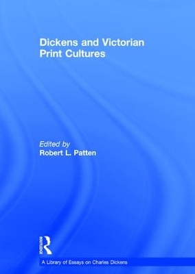 Dickens and Victorian Print Cultures book