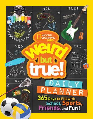 Weird But True! Daily Planner: 365 Days to Fill With School, Sports, Friends, and Fun! (Weird But True) book