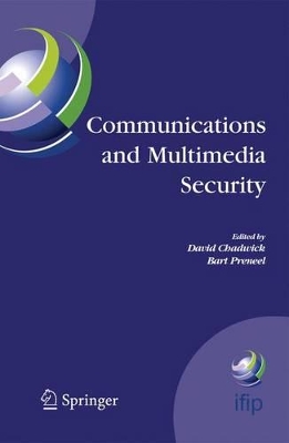 Communications and Multimedia Security by David Chadwick
