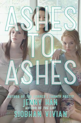 Ashes to Ashes: From the bestselling author of The Summer I Turned Pretty by Jenny Han