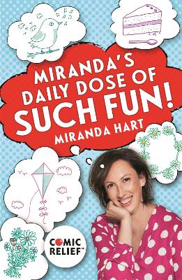 Miranda's Daily Dose of Such Fun! by Miranda Hart
