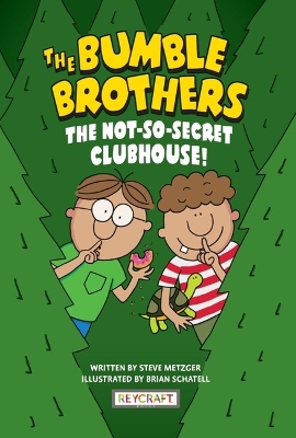 Bumble Brothers Book 2: The Not-So-Secret Clubhouse book