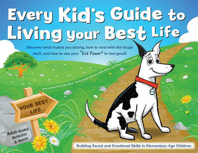 Every Kid's Guide to Living Your Best Life book