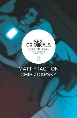 Sex Criminals Volume 2: Two Worlds, One Cop book