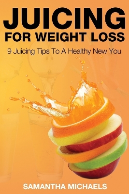 Juicing for Weight Loss book