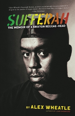 Sufferah: The Memoir of a Brixton Reggae-Head book