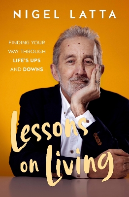 Lessons on Living: Finding Your Way Through Life's Ups and Downs from the respected New Zealand psychologist and bestselling author book