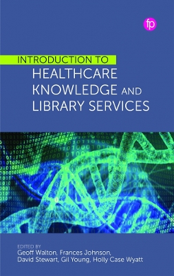 Introduction to Healthcare Knowledge and Library Services book