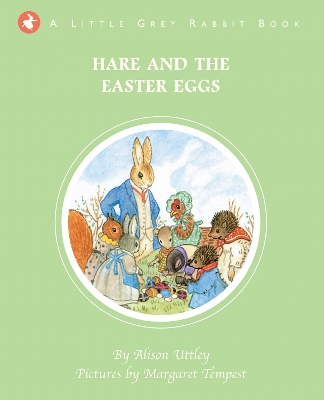 Little Grey Rabbit: Hare and the Easter Eggs book
