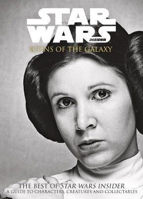 Star Wars Insider: Icons of the Galaxy book