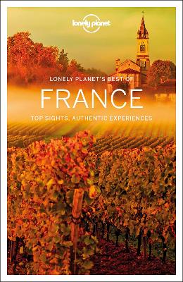 Lonely Planet Best of France by Lonely Planet