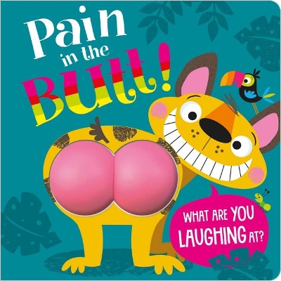 Pain in the Butt! book