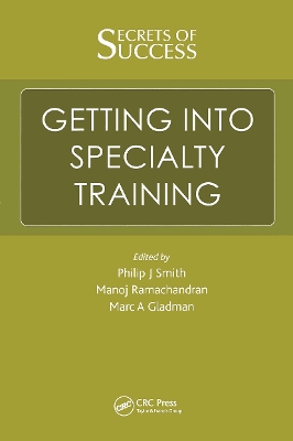 Secrets of Success: Getting into Specialty Training by Manoj Ramachandran