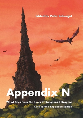 Appendix N, revised and expanded edition: Weird Tales From the Roots of Dungeons & Dragons book