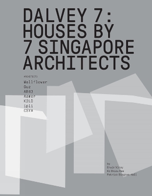 Dalvey 7: 7 Houses by Singapore Architects book