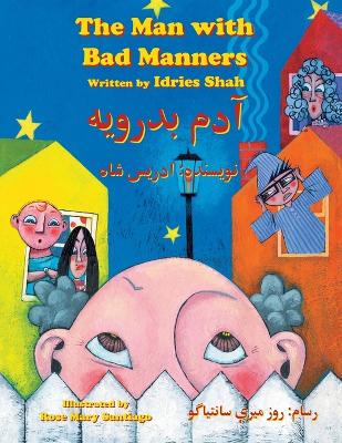 The Man with Bad Manners: Bilingual English-Dari Edition by Idries Shah