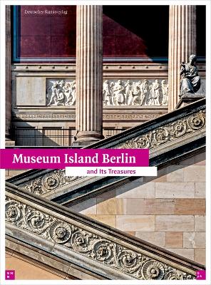 Museum Island Berlin: And its Treasures book