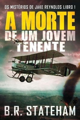 A Morte de um Jovem Tenente by B R Stateham