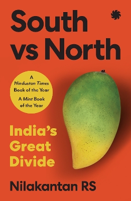 South Vs North: India’s Great Divide book