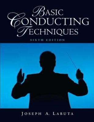 Basic Conducting Techniques by Joseph A. Labuta