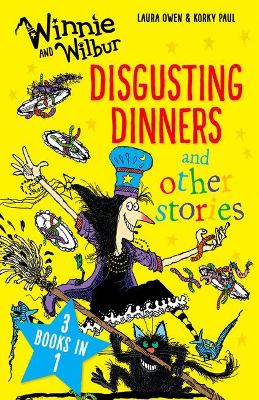 Winnie and Wilbur: Disgusting Dinners and other stories book