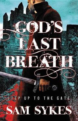 God's Last Breath by Sam Sykes
