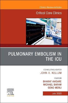 Pulmonary Embolism in the ICU , An Issue of Critical Care Clinics: Volume 36-3 book