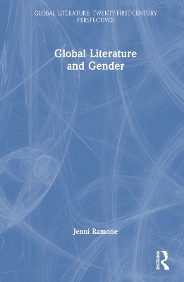 Global Literature and Gender by Jenni Ramone