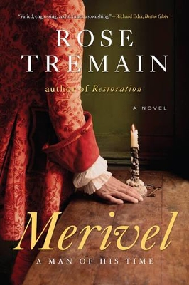 Merivel: A Man of His Time by Rose Tremain