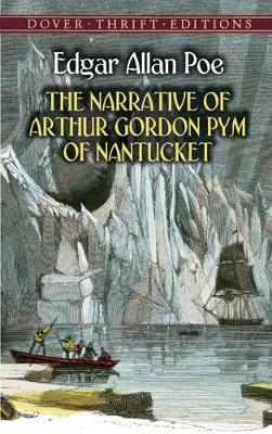 The Narrative of Arthur Gordon Pym of Nantucket by Edgar Allan Poe