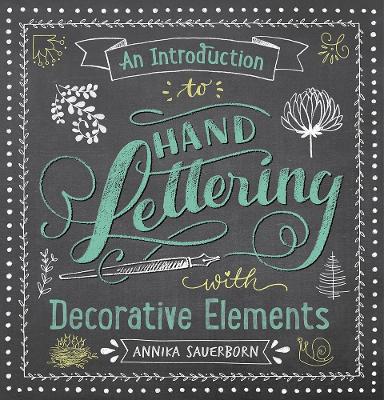 An Introduction to Hand Lettering, with Decorative Elements book