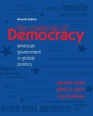 The Challenge of Democracy: American Government in Global Politics book