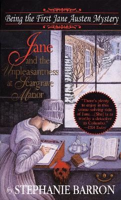 Jane and the Unpleasantness at Scargrave Manor: Being the First Jane Austen Mystery by Stephanie Barron
