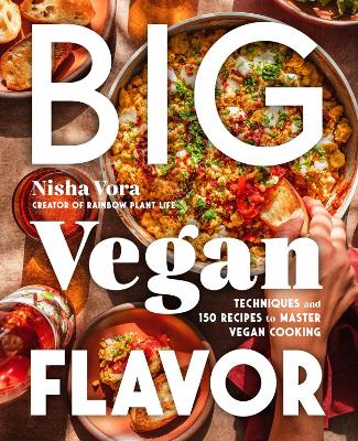 Big Vegan Flavor: Techniques and 150 Recipes to Master Vegan Cooking book