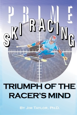 Prime Ski Racing: Triumph of the Racer's Mind book