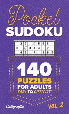 Pocket Sudoku: 140 Puzzles for Adults - Vol 2 book