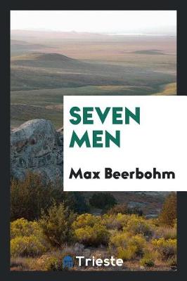 Seven Men by Max Beerbohm