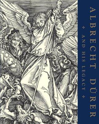 Albrecht Durer and His Legacy by Giulia Bartrum