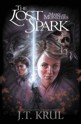 The Lost Spark by J. T. Krul