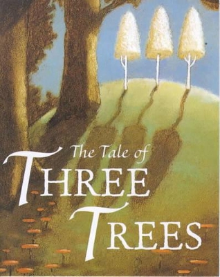 The Tale of Three Trees book