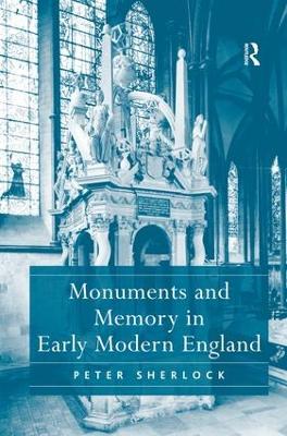 Monuments and Memory in Early Modern England book