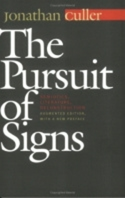 Pursuit of Signs by Jonathan Culler