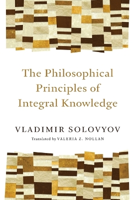 Philosophical Principles of Integral Knowledge book