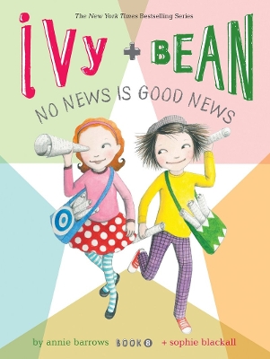 Ivy and Bean: No News is Good News book