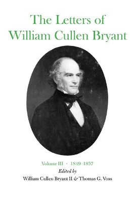 The Letters of William Cullen Bryant by William Cullen Bryant